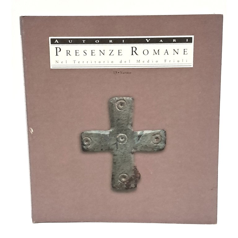 Presenza romane nel territorio del Medio Friuli - Varmo