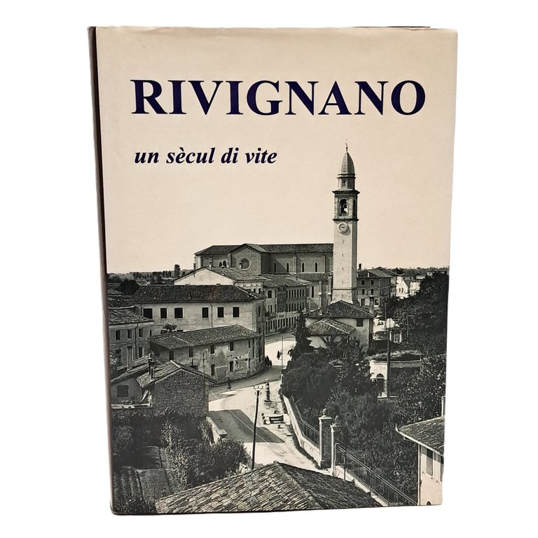 Rivignano un secul di vite