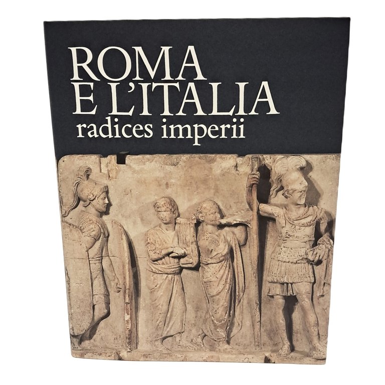 Roma e l'italia radices imperii e Princeps urbium cultura e …