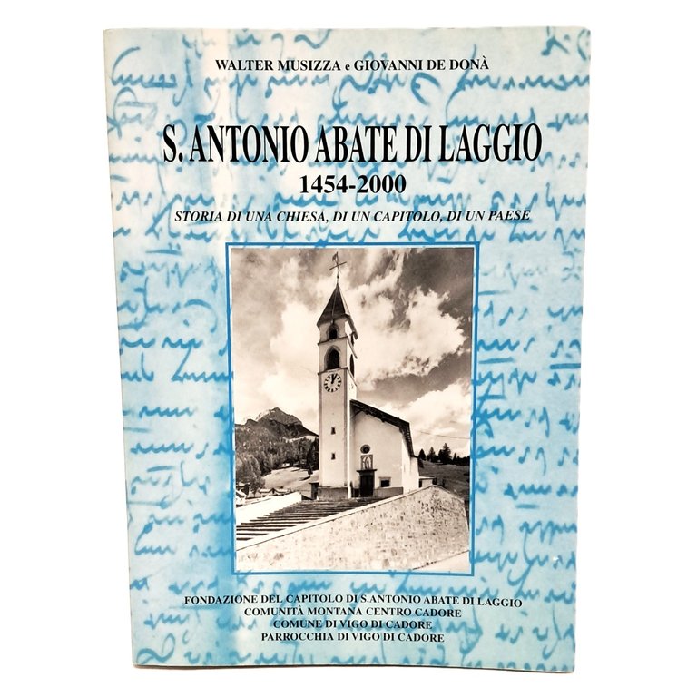 S. Antonio abate di Laggio 1454-2000. Storia di una chiesa, …