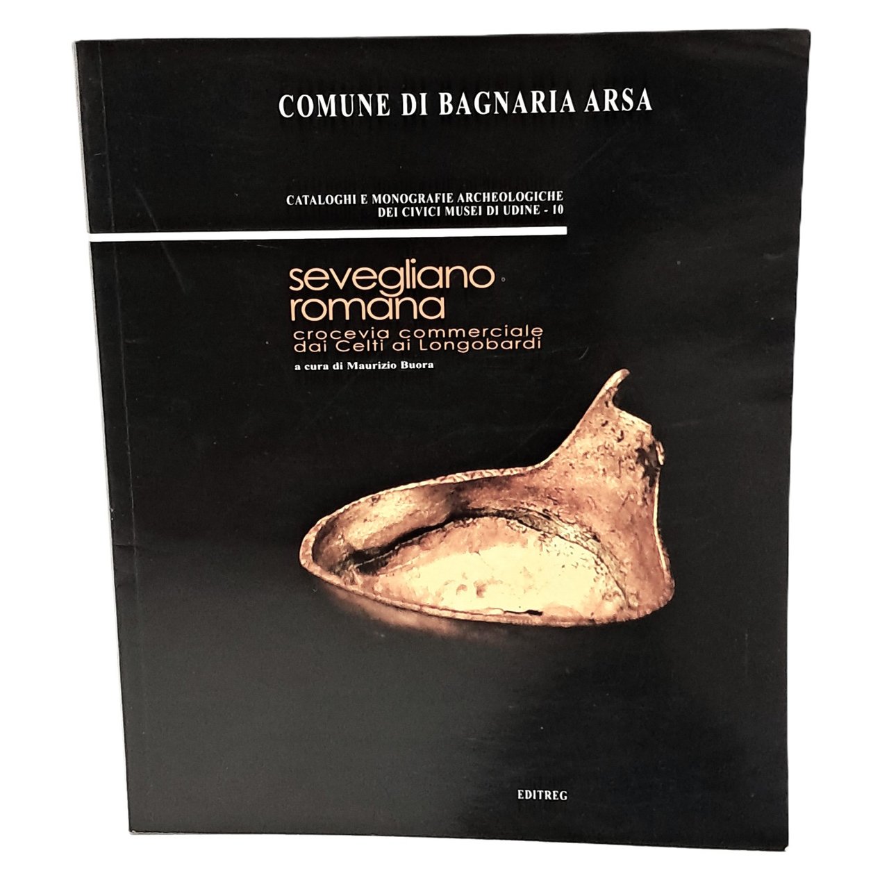 Sevegliano romana. Crocevia commerciale dai celti ai longobardi