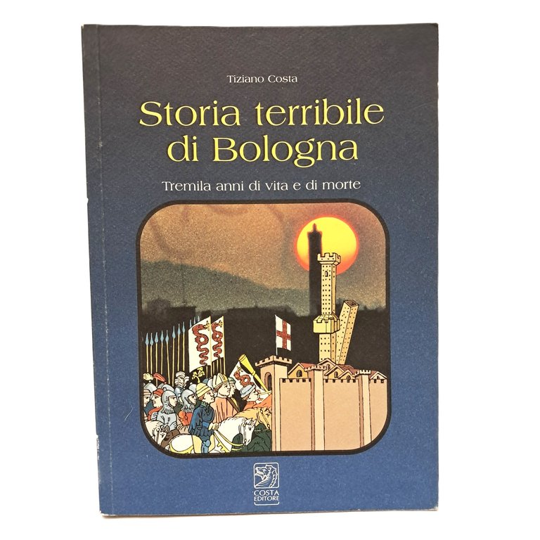Storia terribile di Bologna. Tremila anni di vita e di … | Immagine Gallery 2
