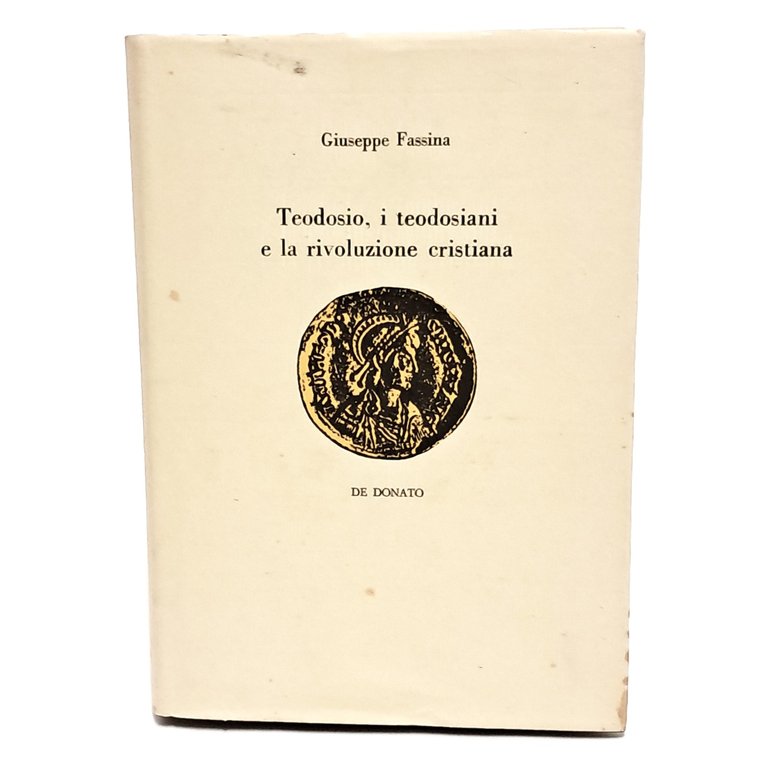 Teodosio, i teodosiani e la rivoluzione cristiana