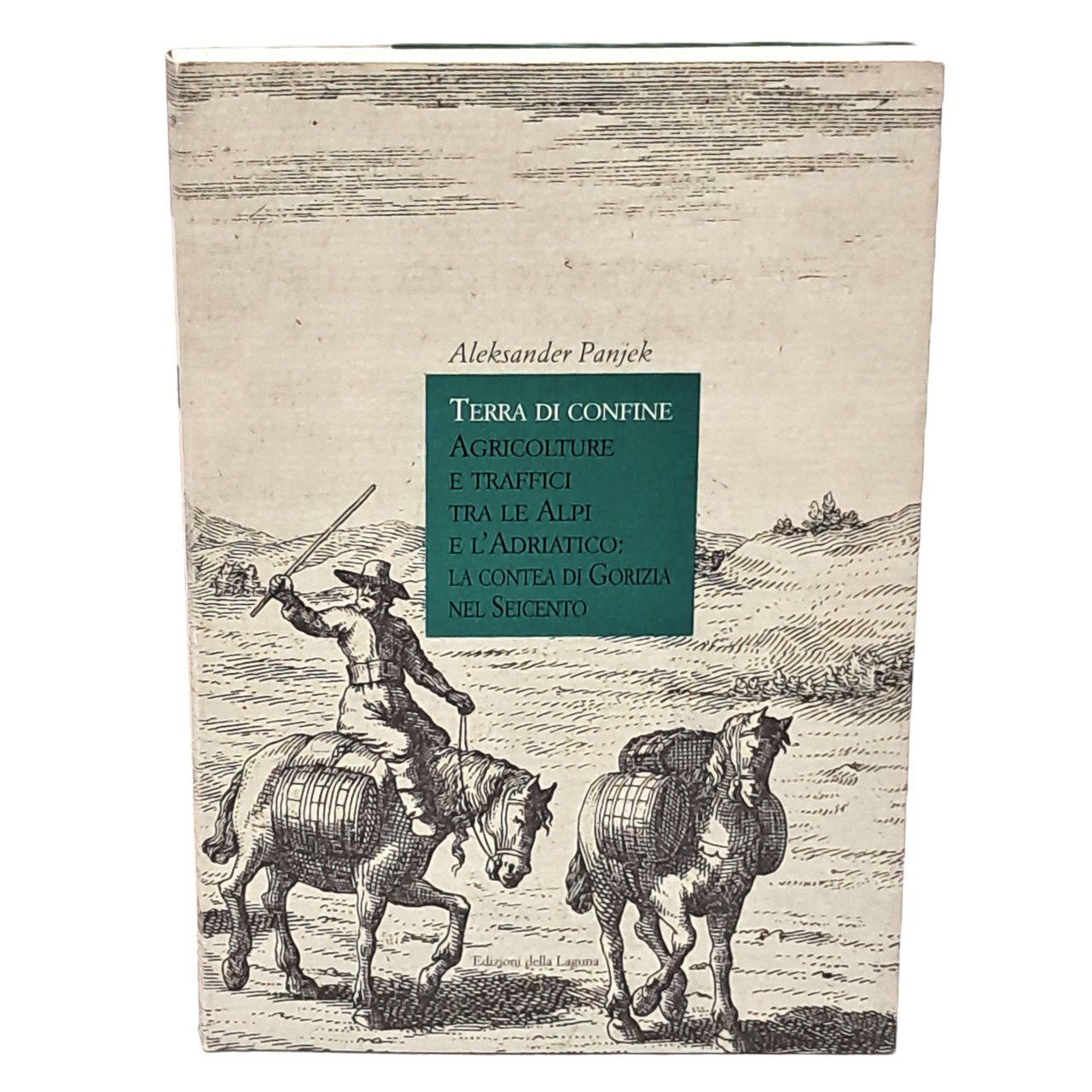 Terra di confine. Agricolture e traffici tra le Alpi e …