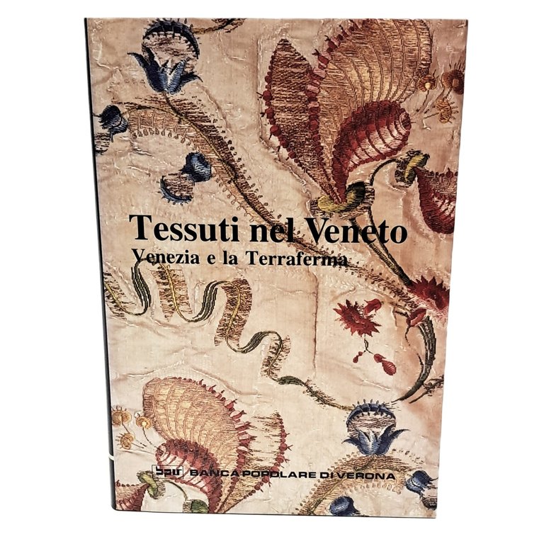 Tessuti nel Veneto. Venezia e la terraferma