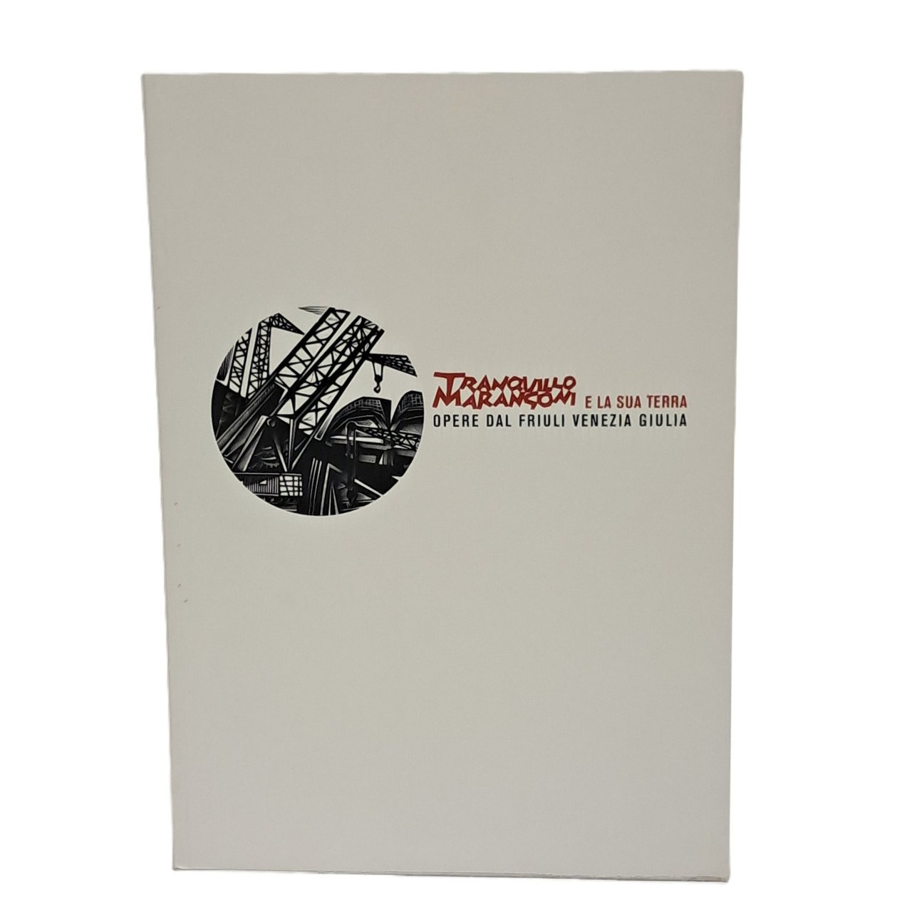 Tranquillo Marangoni e la sua terra. Opere dal Friuli Venezia …