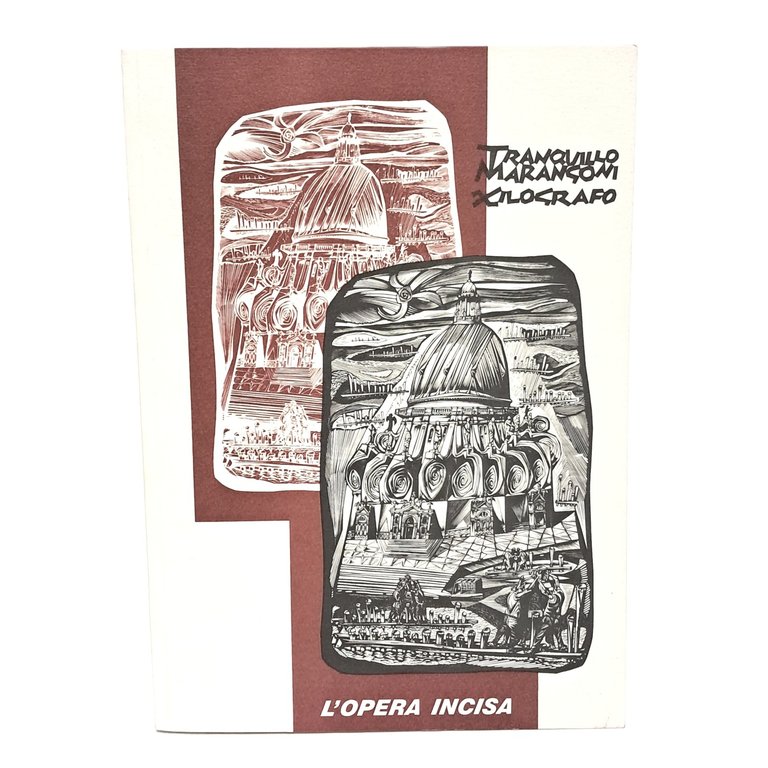 Tranquillo Marangoni xilografo. L'opera incisa 1912-1992