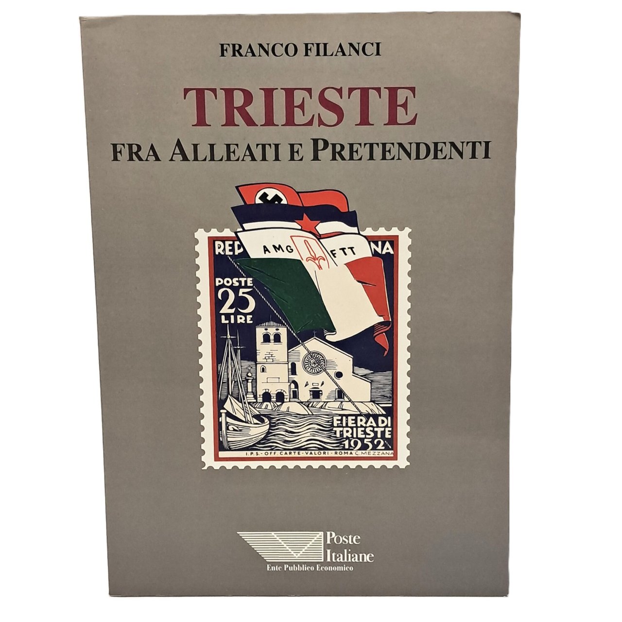 Trieste fra alleati e pretendenti 1943/1954