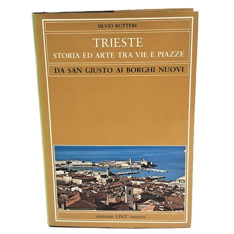 Trieste storia ed arte tra vie e piazze da San …