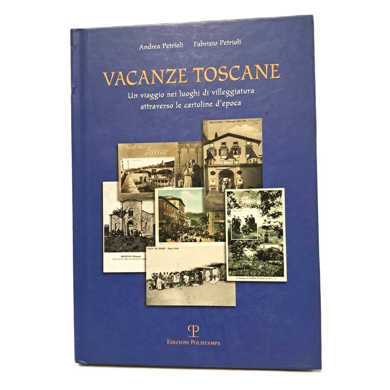 Vacanze toscane. Un viaggio nei luoghi di villeggiatura attraverso le … | Immagine Gallery 2