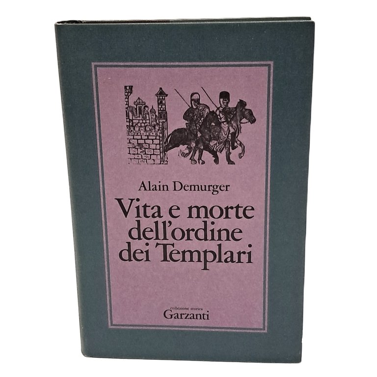 Vita e morte dell'ordine dei templari 1118-1314