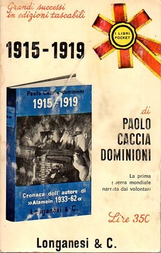 1915 - 1919.Cronaca inedita della prima guerra mondiale da documenti …