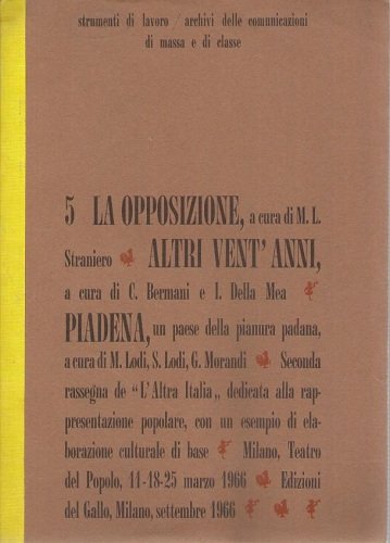 5 LA OPPOSIZIONE.ALTRI VENT'ANNI. PIADENA.
