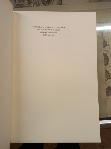 MONOGRAFIA STORICA ED AGRARIA DEL CIRCONDARIO DI MASSA E CARRARA …