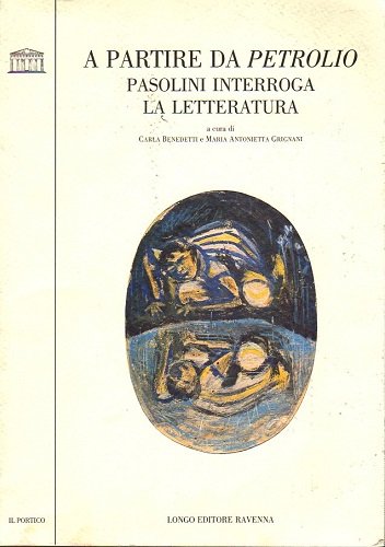 A partire da Petrolio Pasolini interroga la letteratura