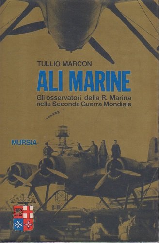 Ali Marine gli osservatori della R Marina nella seconda guerra …