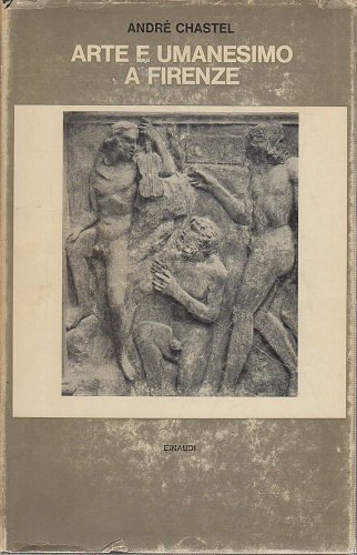 Arte e umanesimo a Firenze