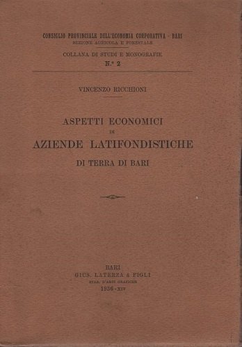 Aspetti economici di aziende latifondistiche di terra di Bari