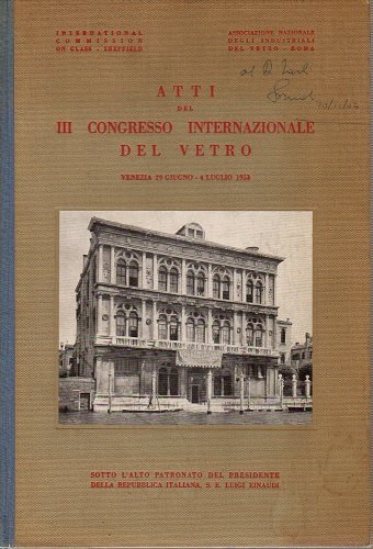 Atti del III congresso internazionale del vetro Venezia 29 Giugno …