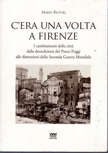 C'era una volta a Firenze i cambiamenti della città dalle …