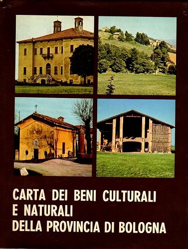 CARTA DEI BENI CULTURALI E NATURALI DELLA PROVINCIA DI BOLOGNA