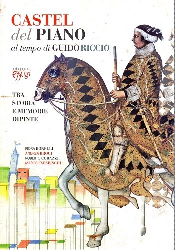 Castel del Piano al tempo di Guido Riccio tra storia …