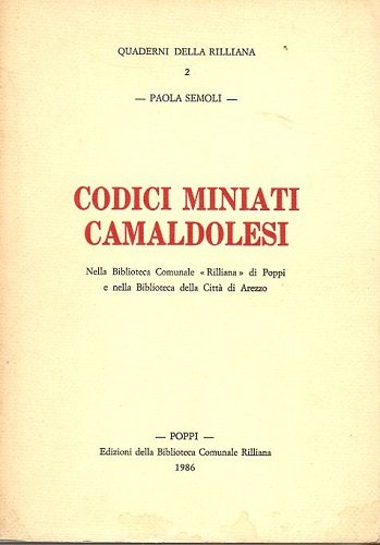 Codici miniati Caldolesi nella biblioteca comunale Rilliana di Poppi e …