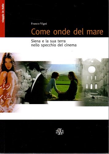 Come onde del mare Siena e la sua terra nello …