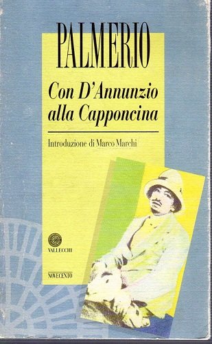 CON D'ANNUNZIO ALLA CAPPONCINA