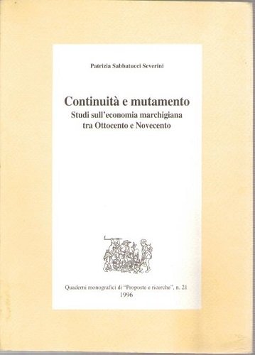 Continuità e mutamento Studi sull'economia marchigiana tra ottocento e novecento