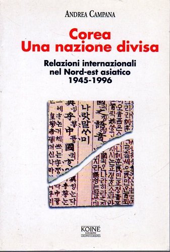 Corea una nazione divisa relazioni internazionali nel Nord est asiatico …