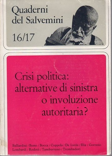 Crisi politica aòternative di sinistra o involuzione autoritaria ?