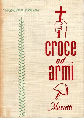 Croce ed armi l'assistenza spirituale alle forze armate italiane in …