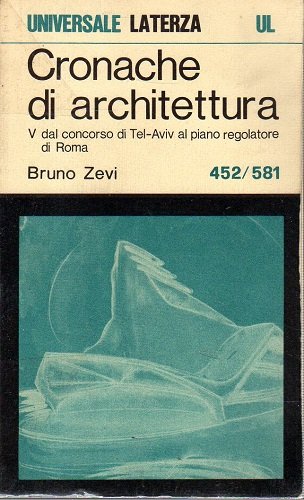 Cronache di architettura.V dal concorso di Tel Aviv al piano …