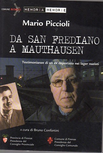 Da San Frediano a Mathausen testimonianze di un ex deportato …