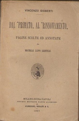 Dal primato al rinnovamento pagine scelte ed annotate da Michele …