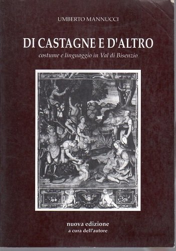 Di castagne e d'altro costume e linguaggio in Val di …