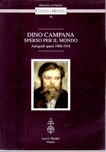 Dino Campana sparso per il mondo autografi sparsi 1906-1918
