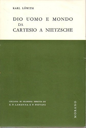 Dio uomo e mondo da Cartesio a Nietzsche