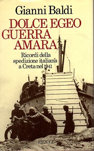 DOLCE EGEO GUERRA AMARA. Ricordi della spedizione italiana a Creta …