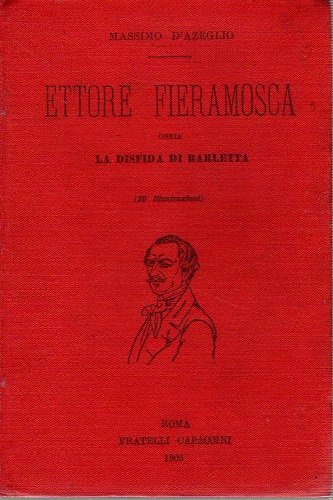 ETTORE FIERAMOSCA ossia LA DISFIDA DI BARLETTA.