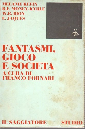 Fantasmi gioco e società a cura di Franco Fornari