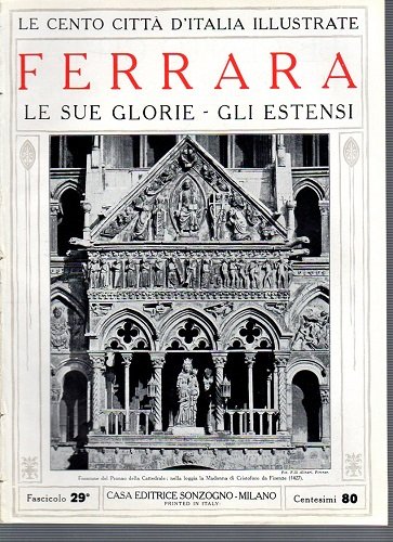 Ferrara le sue glorie gli Estensi