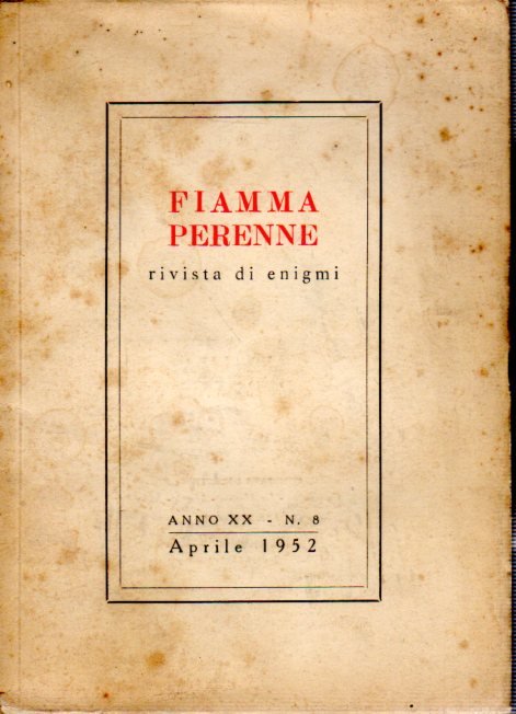 Fiamma Perenne rivista di enigmi Anno XX N 8 Aprile …