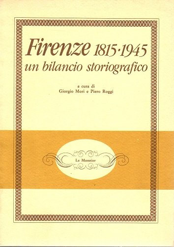 FIRENZE 1815- 1945 Un bilancio storiografico