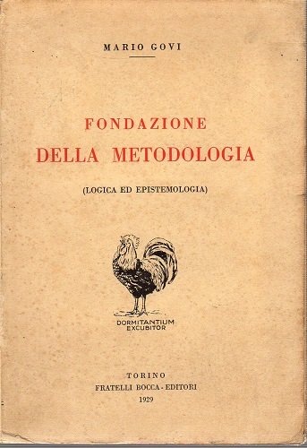 FONDAZIONE DELLA METODOLOGIA (LOGICA ED EPISTEMOLOGIA)