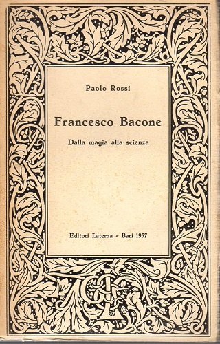 Francesco Bacone dalla magia alla scienza