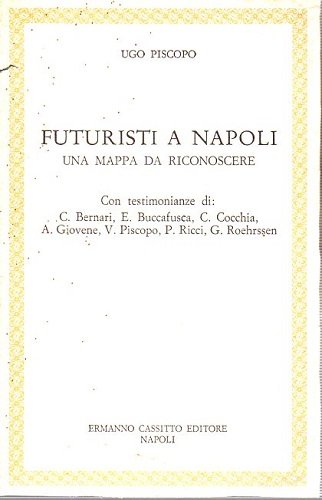 Futuristi a Napoli una mappa da riconoscere