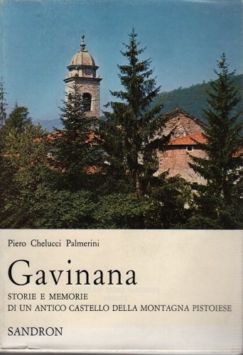 Gavinana storie e memorie di un antico castello della montagna …