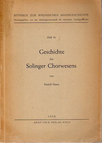 GESCHICHTE DES SOLINGER CHORWESENS